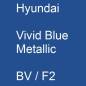 Preview: Hyundai, Vivid Blue Metallic, BV / F2.